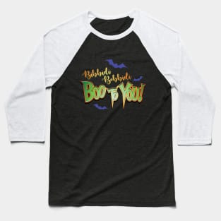 Bibbidi Bobbidi BOO TO YOU! Baseball T-Shirt